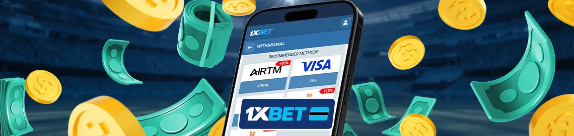 1xBet Withdrawal Methods in Botswana